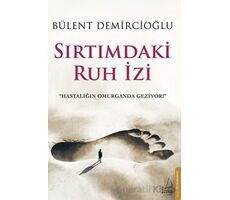 Sırtımdaki Ruh İzi - Bülent Demircioğlu - Destek Yayınları