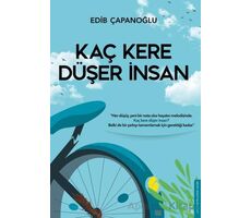 Kaç Kere Düşer İnsan - Edib Çapanoğlu - Destek Yayınları