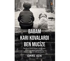 Babam Karı Kovalardı Ben Mucize - Emre Işık - Cinius Yayınları