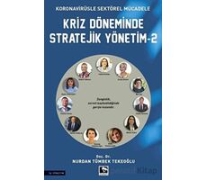 Kriz Döneminde Stratejik Yönetim - 2 - Nurdan Tümbek Tekeoğlu - Çınaraltı Yayınları