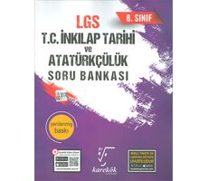 LGS 8.Sınıf TC İnkılap Tarihi ve Atatürkçülük Soru Bankası Karekök Yayınları