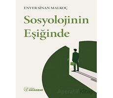 Sosyolojinin Eşiğinde - Enver Sinan Malkoç - Nida Yayınları