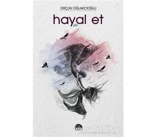 Hayal Et - Orçun Oğlakcıoğlu - Martı Yayınları