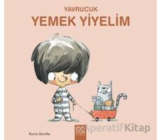 Yavrucuk - Yemek Yiyelim - Rocio Bonilla - 1001 Çiçek Kitaplar