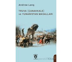 Truva (Çanakkale) ve Yunanistan Masalları - Andrew Lang - Dorlion Yayınları