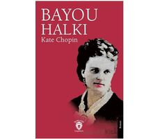 Bayou Halkı - Kate Chopin - Dorlion Yayınları