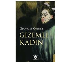 Gizemli Kadın - Georges Ohnet - Dorlion Yayınları