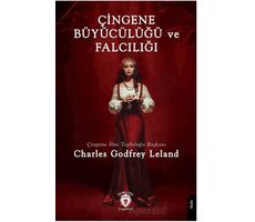 Çingene Büyücülüğü ve Falcılığı - Charles Godfrey Leland - Dorlion Yayınları