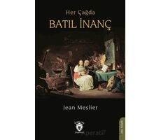 Her Çağda Batıl İnanç - Jean Meslier - Dorlion Yayınları