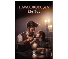 Havakukukuşya - Efe Toy - Dorlion Yayınları