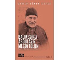 Balıkesirli Abdülaziz Mecdi Tolun - Ahmed Güner Sayar - Ötüken Neşriyat