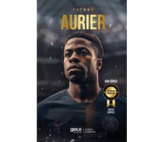 Patron – Serge Aurier - Ada Gökce - Gece Kitaplığı