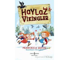 Haylaz Vikingler - Francesca Simon - İş Bankası Kültür Yayınları