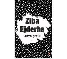 Ziba Ejderha - Aryo Çetin - Cinius Yayınları