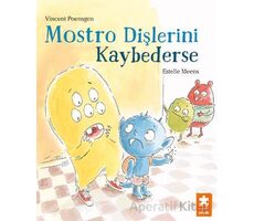 Mostro Dişlerini Kaybederse - Vincent Poensgen - Eksik Parça Yayınları