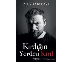 Kırdığın Yerden Kırıl - Zeus Kabadayı - Hayykitap