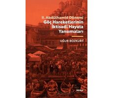 II. Abdülhamid Dönemi Göç Hareketlerinin İktisadi Hayata Yansımaları