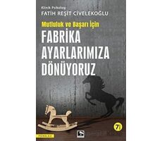 Başarı ve Mutluluk İçin Fabrika Ayarlarımıza Dönüyoruz