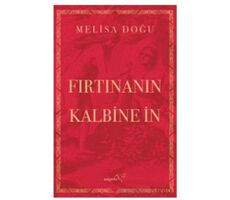 Fırtınanın Kalbine İn - Melisa Doğu - Müptela Yayınları