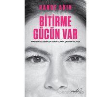 Bitirme Gücün Var - Hande Akın - Müptela Yayınları