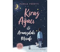 Kiraz Ağacı İle Aramızdaki Mesafe (Şömizli) - Paola Peretti - Genç Timaş