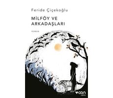 Milföy ve Arkadaşları - Feride Çiçekoğlu - Can Yayınları