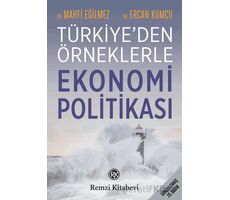 Türkiyeden Örneklerle Ekonomi Politikası - Ercan Kumcu - Remzi Kitabevi