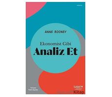 Ekonomist Gibi Analiz Et - Anne Rooney - İlksatır Yayınevi