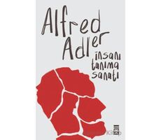 İnsanı Tanıma Sanatı - Alfred Adler - Timaş Yayınları