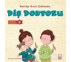 Diş Doktoru - Meslekleri Öğreniyorum - 2 - Koray Avcı Çakman - Kırmızı Kedi Çocuk