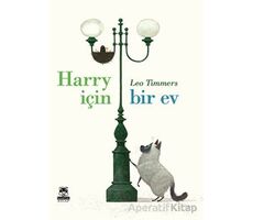 Harry için Bir Ev - Leo Timmers - Marsık Kitap