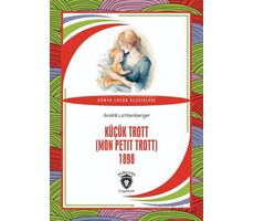 Küçük Trott (Mon Petit Trott) 1898 - Andre Lichtenberger - Dorlion Yayınları