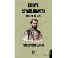 Kilikya Seyahatnamesi Kilikyada Gezi - Charles-Victor Langlois - Dorlion Yayınları