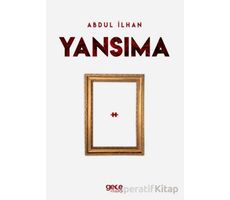 Yansıma - Abdul İlhan - Gece Kitaplığı