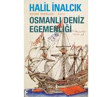 Osmanlı Deniz Egemenliği - Halil İnalcık - İş Bankası Kültür Yayınları