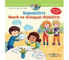 Yapabiliriz, Nazik ve Anlayışlı Olabiliriz İlk Okuma Kitabım