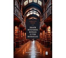 İbrahim Müteferrika Matbaası ve Türk Matbaacılığı - Giambattista Toderini - Ketebe Yayınları