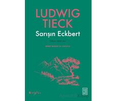 Sarışın Eckbert - Ludwig Tieck - Ketebe Yayınları
