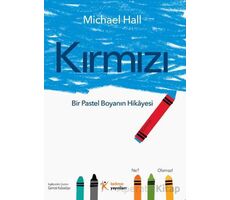 Kırmızı: Bir Pastel Boyanın Hikayesi - Michael Hall - Kelime Yayınları