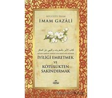 İyiliği Emretmek ve Kötülükten Sakındırmak - İmam Gazali - Ravza Yayınları