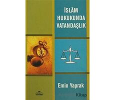 İslam Hukukunda Vatandaşlık - Emin Yaprak - Ravza Yayınları