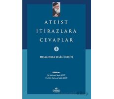 Ateist İtirazlara Cevaplar - Molla Musa Celali - Ravza Yayınları