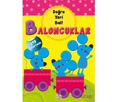 Baloncuklar - Doğru Yeri Bul - Kolektif - 0-6 Yaş Yayınları
