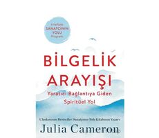 Bilgelik Arayışı - Julia Cameron - Butik Yayınları