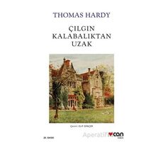 Çılgın Kalabalıktan Uzak - Thomas Hardy - Can Yayınları