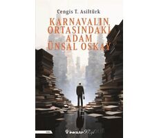 Karnavalın Ortasındaki Adam Ünsal Oskay - Cengis T. Asiltürk - İnkılap Kitabevi