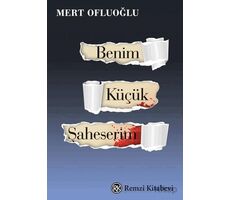 Benim Küçük Şaheserim - Mert Ofluoğlu - Remzi Kitabevi