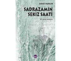 Sadrazamın Sekiz Saati - Servet Taşdelen - Aya Kitap