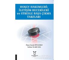 Hokey Hakemleri; İletişim Becerileri ve Stresle Başa Çıkma Tarzları