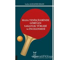 Masa Tenisçilerinde Görülen Sakatlık Türleri ve İncelenmesi